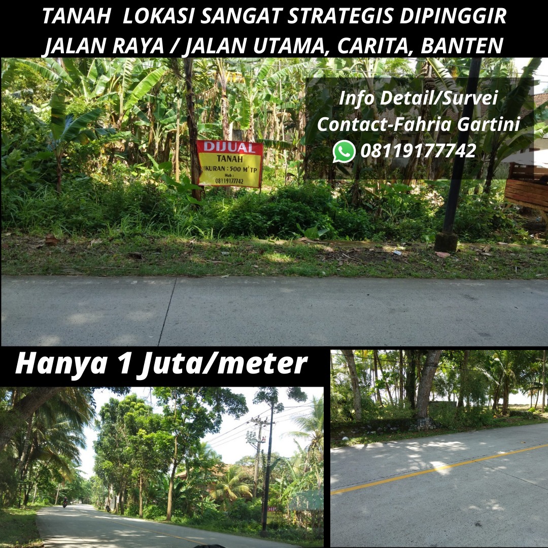 JUAL TANAH LOKASI SANGAT STRATEGIS DIPINGGIR JALAN RAYA / JALAN UTAMA,CARITA,BANTEN